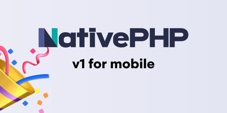 Laravel డెవలపర్లకు గేమ్-చేంజర్: NativePHP for Mobile v1 మే 2న లాంచ్ అవుతోంది!